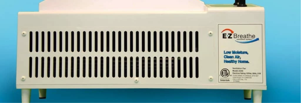 EZ Breathe ventilation system unit for indoor air quality and moisture control.